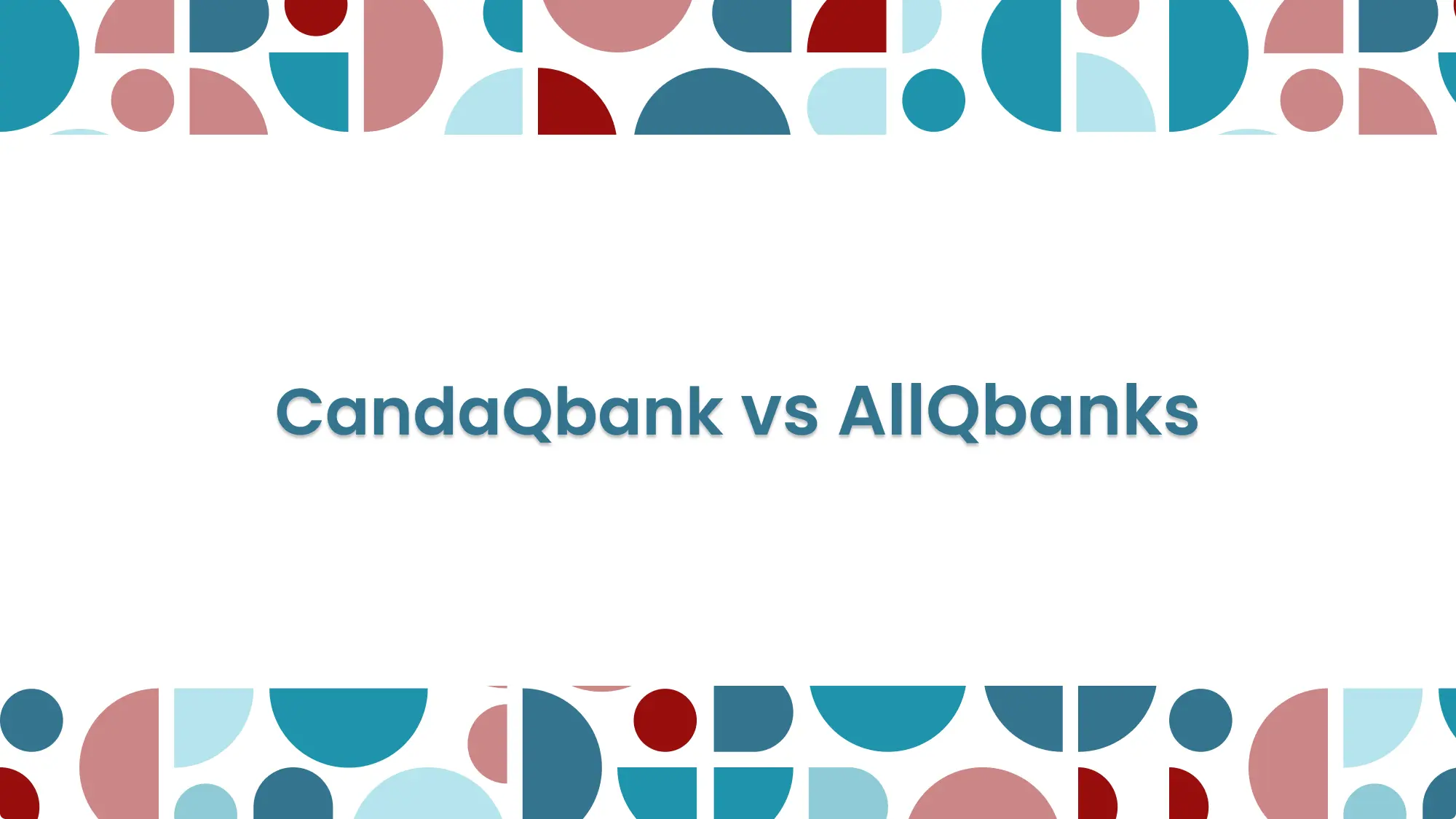 CanadaQBank vs AllQbanks: Which MCCQE Qbank is Better? (2026): feature image
