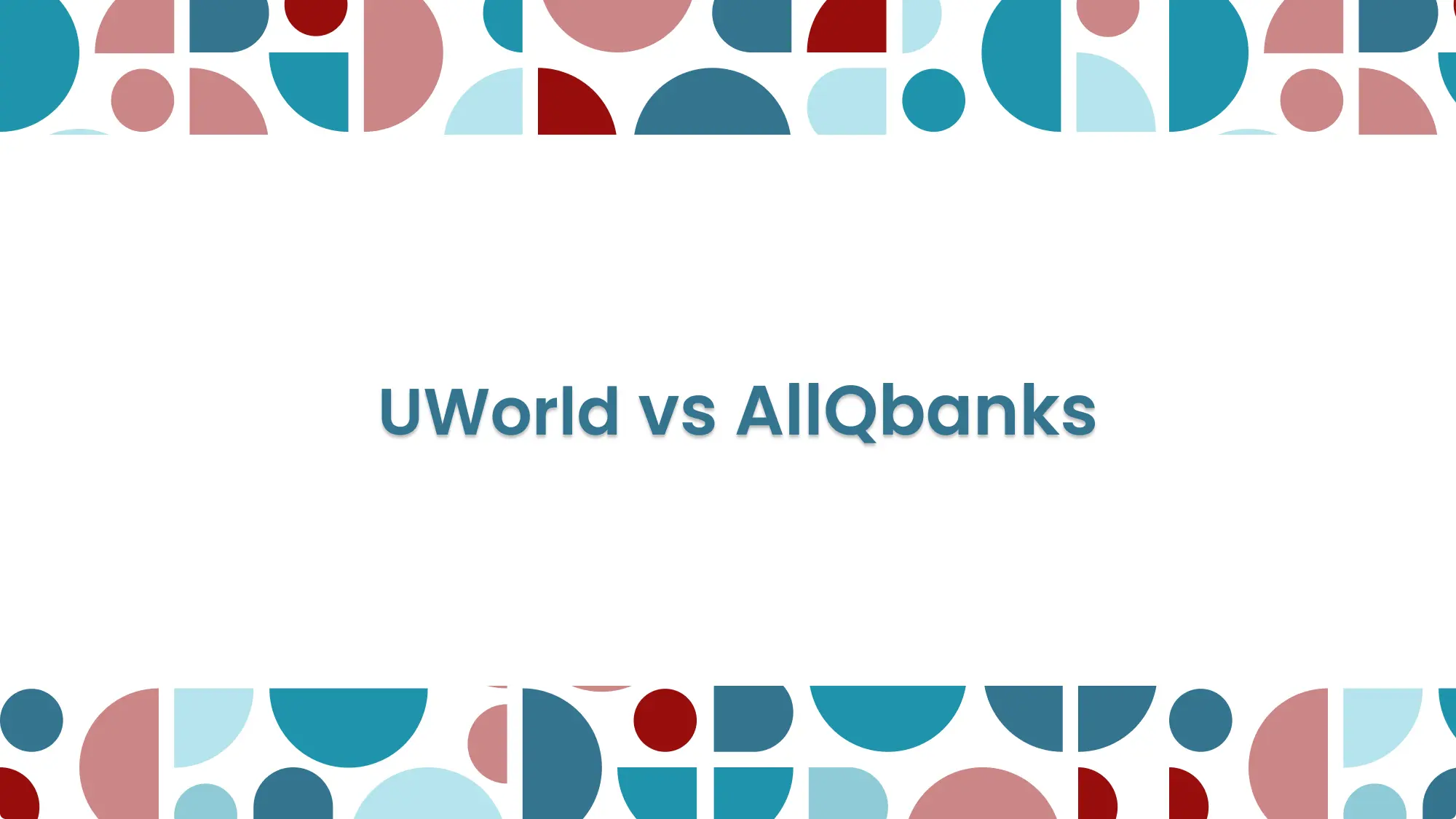 Featured Image: UWorld vs AllQbanks for MCCQE: Which Should Canadian Students Choose?