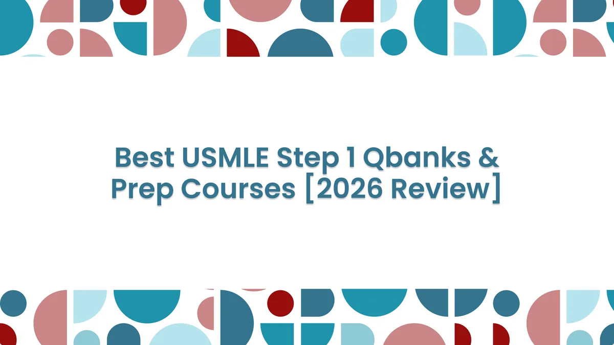 Best USMLE Step 1 QBanks & Prep Courses [2026 Ranked]: feature image