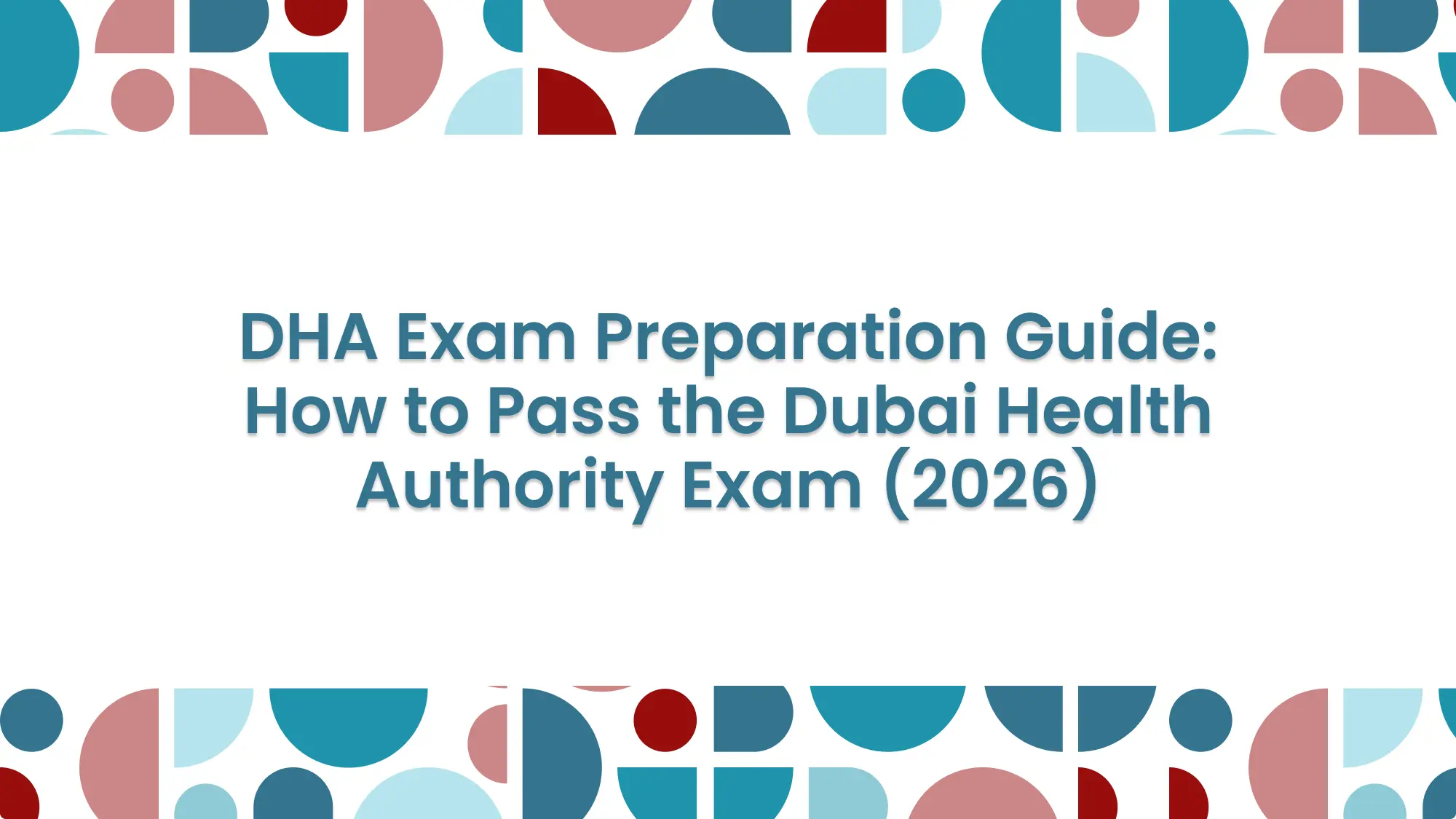 DHA Exam Preparation Guide: How to Pass the Dubai Health Authority Exam (2026): feature image