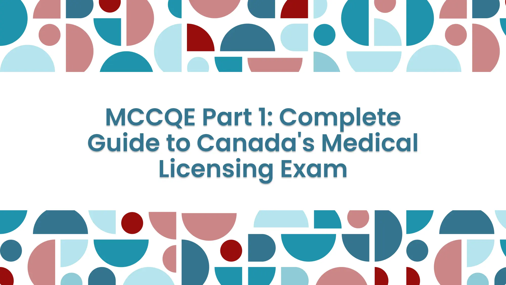 MCCQE Part 1: Complete Guide to Canada's Medical Licensing Exam: feature image